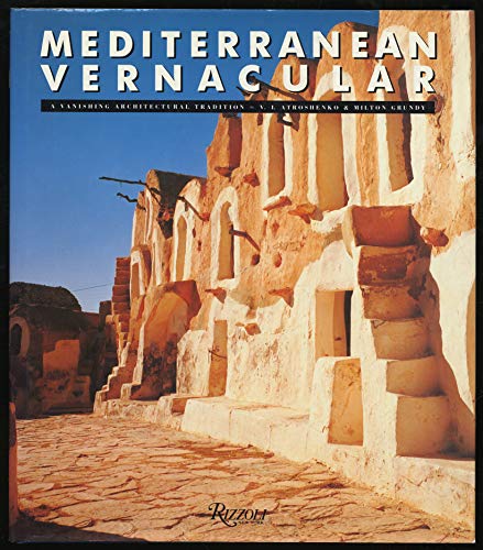 Beispielbild fr Mediterranean Vernacular : A Vanishing Architectural Tradition zum Verkauf von Better World Books