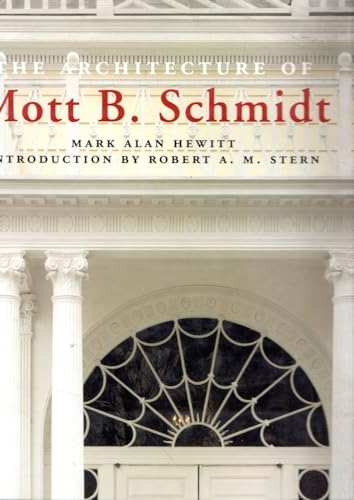 Imagen de archivo de Architecture of Mott B. Schmidt a la venta por Books Unplugged