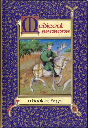 Stock image for Medieval Seasons: A Book of Days for sale by HPB Inc.