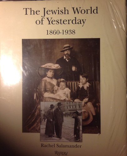 Beispielbild fr Jewish World of Yesterday 1860-1938 zum Verkauf von Books From California