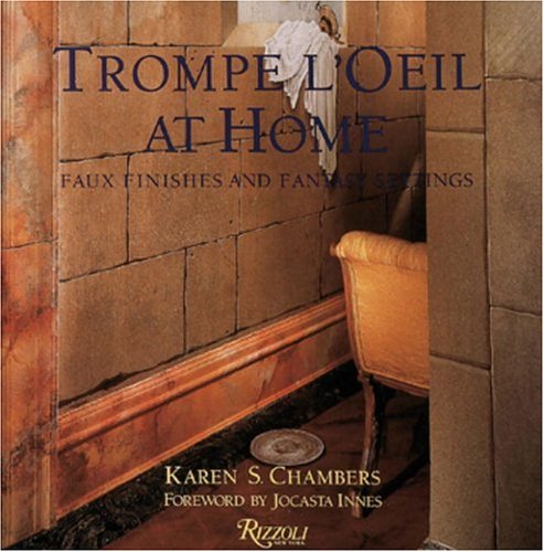 9780847814206: Trompe l'Oeil at Home: Faux Finishes and Fantasy Settings