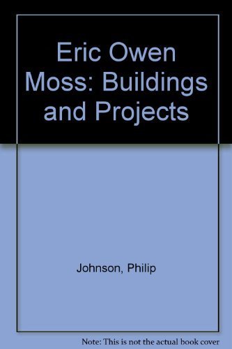 Eric Owen Moss: Buildings and Projects 1