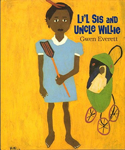 9780847814626: Li'L Sis and Uncle Willie: A Story Based on the Life and Paintings of William H. Johnson