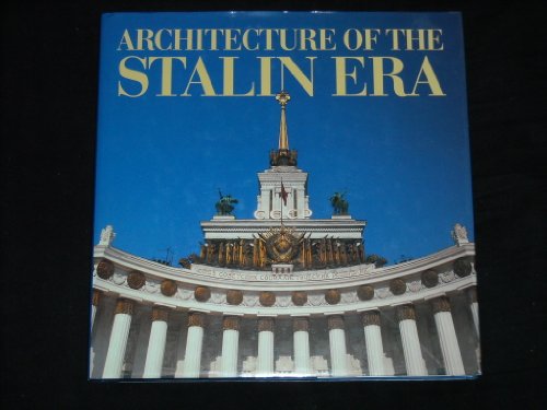 9780847814732: Architecture of the Stalin Era