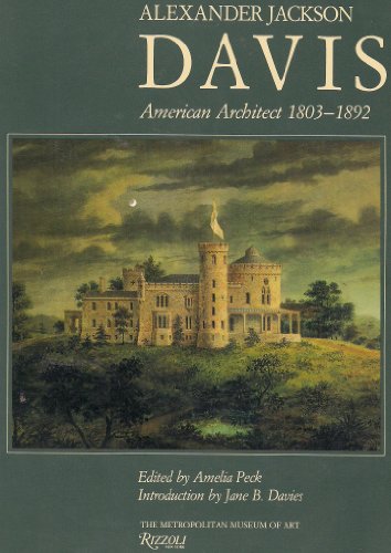 Imagen de archivo de Alexander Jackson Davis: American Architect, 1803-1892 a la venta por RW Books