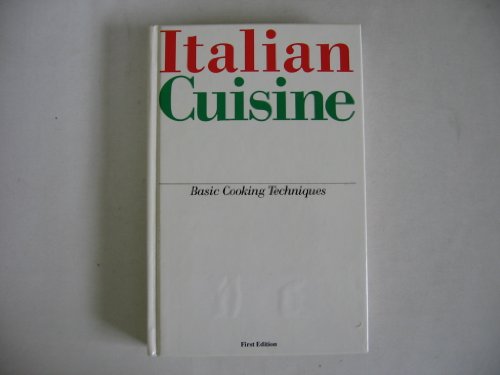 Italian cuisine: Basic cooking techniques (9780847815029) by May, Tony