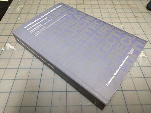 Architecture Culture: 1943-1968 (Columbia Books of Architecture)