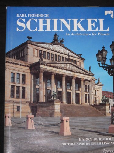 Karl Friedrich Schinkel: An Architecture for Prussia (9780847815272) by Barry Bergdoll