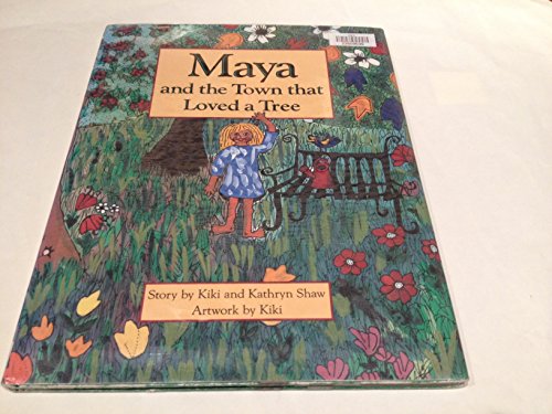 Stock image for Maya and the Town That Loved a Tree for sale by WorldofBooks