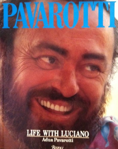 9780847815739: PAVAROTTI: Life with Luciano