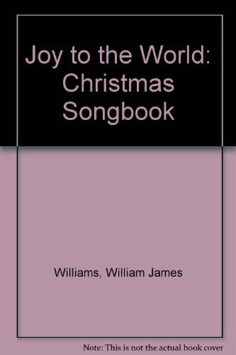 Imagen de archivo de Joy to the World : A Christmas Songbook, the Federal Style and Beyond a la venta por Better World Books