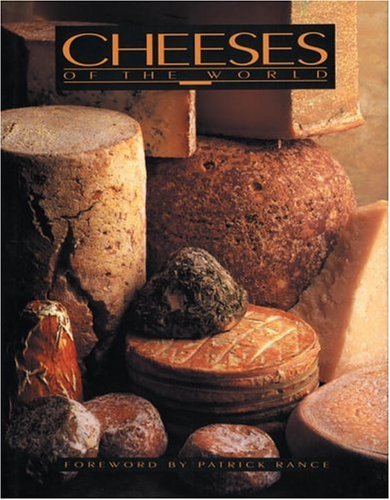 9780847815999: Cheeses of the World: An Illustrated Guide for Gourmets