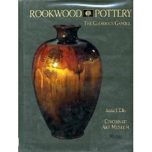 Imagen de archivo de Rookwood Pottery: The Glorious Gamble a la venta por HPB Inc.