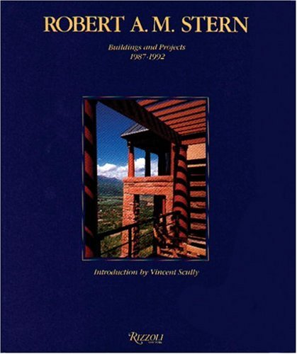 Imagen de archivo de Robert A. M. Stern: Buildings and Projects 1987-1992 a la venta por A Cappella Books, Inc.