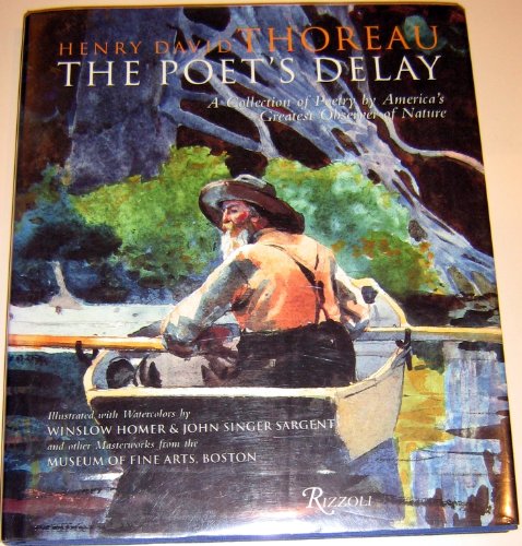 Beispielbild fr Henry David Thoreau, The Poet's Delay: A Collection of Poetry by America's Greatest Observer of Nature zum Verkauf von BooksRun