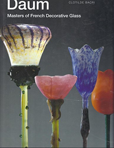 9780847816682: Daum: Masters of French Decorative Glass