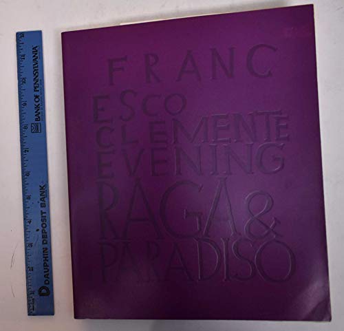 Imagen de archivo de Francesco Clemente: Evening Raga & Paradiso a la venta por Mullen Books, ABAA