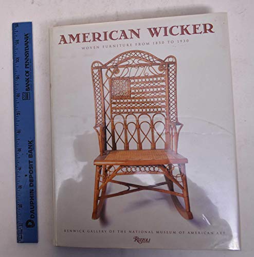Beispielbild fr American Wicker - Woven Furniture from 1850 to 1930 zum Verkauf von JARBOOKSELL