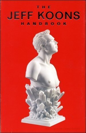 Beispielbild fr The Jeff Koons Handbook zum Verkauf von Better World Books