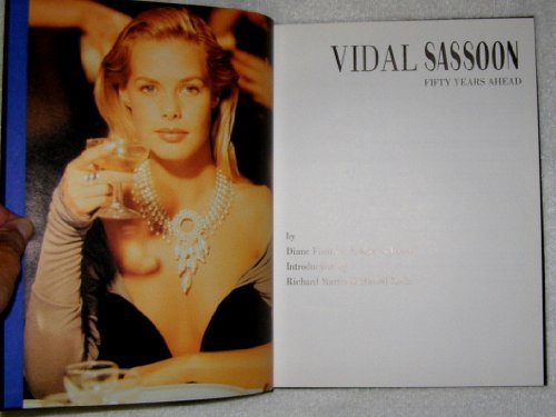 Imagen de archivo de Vidal Sassoon: Fifty Years Ahead a la venta por Book Alley