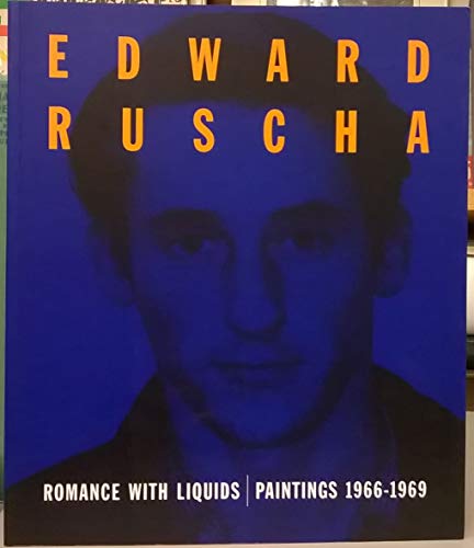 Beispielbild fr Edward Ruscha: Romance with Liquids- Paintings, 1966-1969 zum Verkauf von Dogwood Books