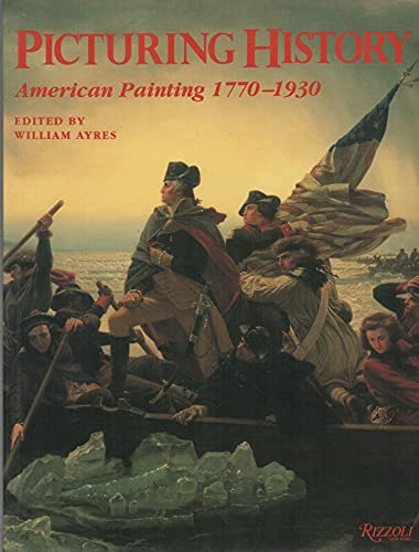 Beispielbild fr Picturing History: American Painting 1770-1930 zum Verkauf von Gulf Coast Books