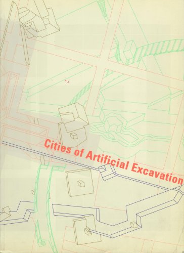 Cities of Artificial Excavation: The Work of Peter Eisenman, 1978-1988