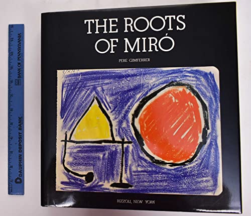 Beispielbild fr The Roots of MIRO. zum Verkauf von Ursus Books, Ltd.
