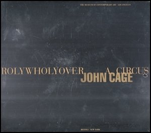9780847817726: John Cage: Rolywholyover a Circus
