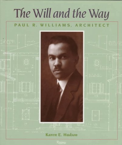 The Will and the Way: Paul R. Williams, Architect