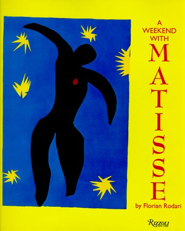 Beispielbild fr A Weekend with Matisse zum Verkauf von Reuseabook