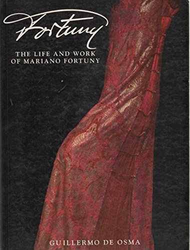 Imagen de archivo de Fortuny: The Life and Work of Mariano Fortuny a la venta por HPB-Red