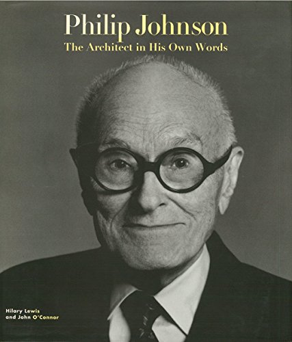 Beispielbild fr Philip Johnson: The Architect in His Own Words zum Verkauf von ThriftBooks-Dallas