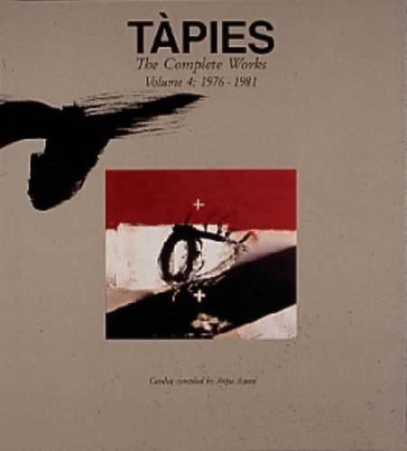 9780847818297: Tapies: The Complete Works : 1976-1981: 4