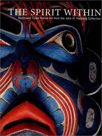 9780847818471: SPIRIT WITHIN GEB: John H.Hauberg Collection of Northwest Coast Native Art