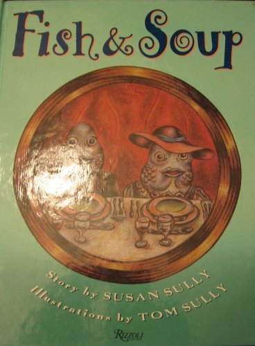 Stock image for Fish And Soup: A Fish Tale for sale by More Than Words