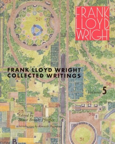 Stock image for Frank Lloyd Wright Collected Writings, Vol. 5: 1949-1959 for sale by Ergodebooks