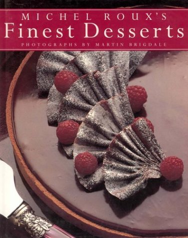 Stock image for Michel Roux's Finest Desserts for sale by Your Online Bookstore