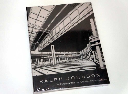 9780847818631: RALPH JOHNSON OF PERKINS AND WILL ING: Buildings and Projects
