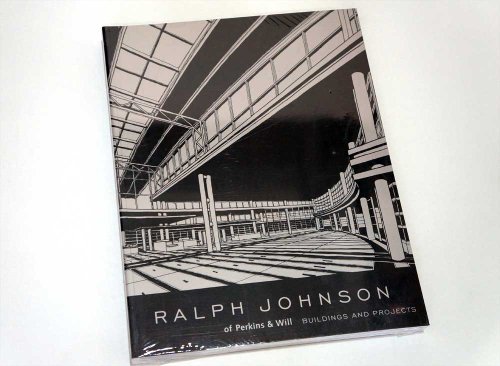 Imagen de archivo de Ralph Johnson of Perkins & Will: Buildings and Projects a la venta por ThriftBooks-Atlanta