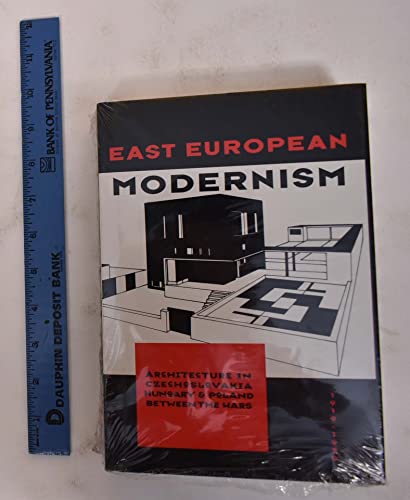 Stock image for East European Modernism: Architecture in Czechoslovakia, Hungary, and Poland Between the Wars for sale by Argosy Book Store, ABAA, ILAB