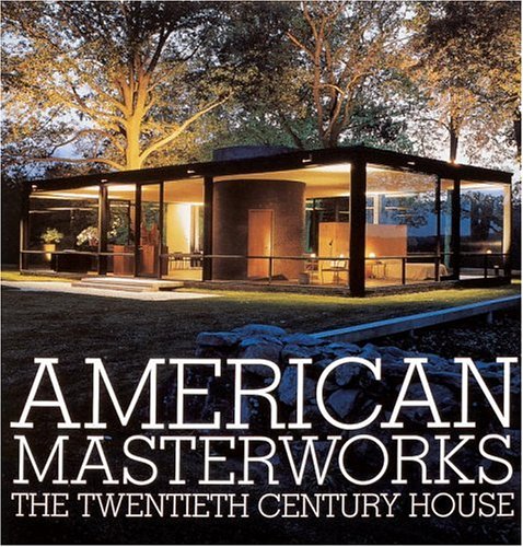 Imagen de archivo de American Masterworks: The Twentieth-Century House a la venta por More Than Words