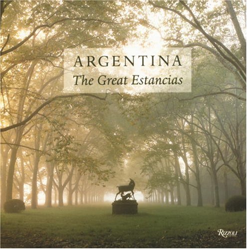 9780847819058: Argentina: Great Estancias