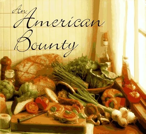 9780847819089: An American Bounty: Great Contemporary Cooking from the Culinary Institute of America