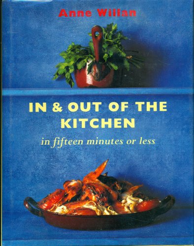 Beispielbild fr In & Out of the Kitchen: In 15 Minutes or Less zum Verkauf von Your Online Bookstore
