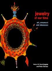 Imagen de archivo de Jewelry of Our Time: Art, Ornament and Obsession a la venta por HPB Inc.