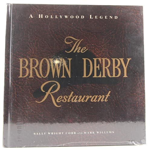 Stock image for The Brown Derby Restaurant: A Hollywood Legend for sale by Books From California