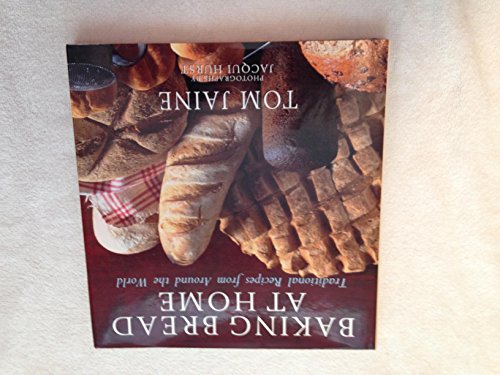 Stock image for Baking Bread at Home: Traditional Recipes from Around the World for sale by Casa del Libro A Specialty Bookstore