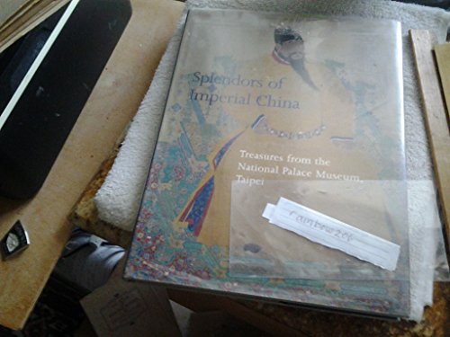 9780847819591: Splendors of Imperial China: Treasures from the National Palace Museum, Taipei