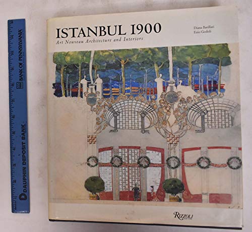 Beispielbild fr Istanbul 1900: Art Nouveau Architecture and Interiors zum Verkauf von Pink Casa Antiques